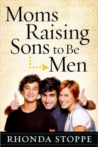 9780736949774 Moms Raising Sons To Be Men
