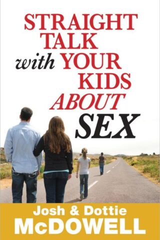 9780736949927 Straight Talk With Your Kids About Sex