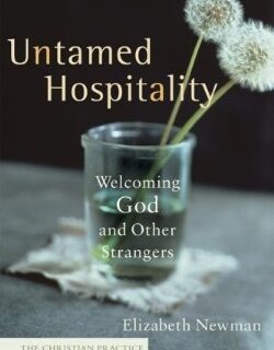 9781587431760 Untamed Hospitality : Welcoming God And Other Strangers