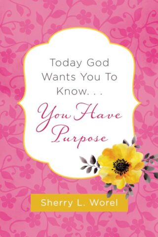 9781643522647 Today God Wants You To Know You Have Purpose