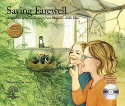 9780982512074 Saying Farewell : Adaptation Of The Radio Script From Childrens Bible Hour