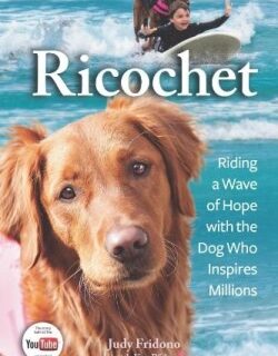 9780757317729 Ricochet : Riding A Wave Of Hope With The Dog Who Inspires Millions