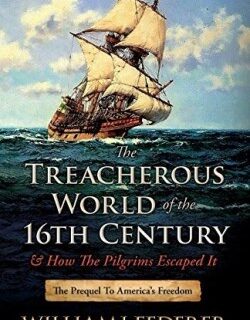 9780989649148 Treacherous World Of The 16th Century And How The Pilgrims Escaped It