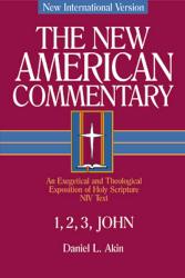 9780805401387 1-3 John : An Exegetical And Theological Exposition Of Holy Scripture