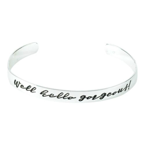 603799794701 Well Hello Gorgeous Cuff (Bracelet/Wristband)