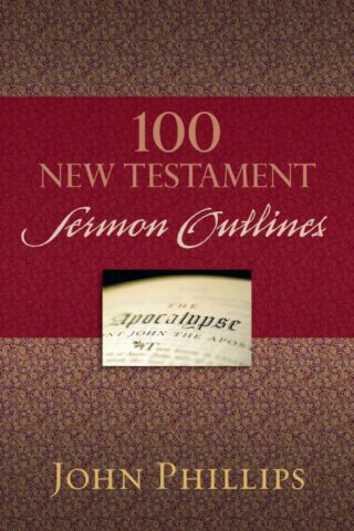 9780825443749 100 New Testament Sermon Outlines